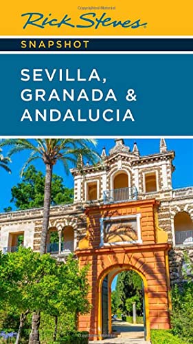 Rick Steves Snapshot Sevilla, Granada & Andalucia [Paperback]