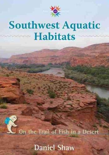 Southwest Aquatic Habitats: On The Trail Of F