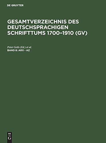 Arx - Az  Aus Gesamtverzeichnis des deutschsprachigen Schrifttums  (GV) 1700 [Hardcover]