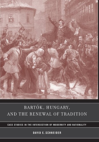 Bartok, Hungary, and the Reneal of Tradition Case Studies in the Intersection  [Hardcover]