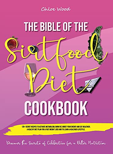 Bible Of The Sirtfood Diet Cookbook