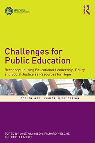 Challenges for Public Education Reconceptualising Educational Leadership, Polic [Paperback]