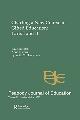 Charting A Ne Course in Gifted Education Parts I and Ii. A Special Double Issu [Paperback]