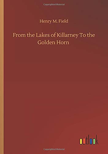 From The Lakes Of Killarney To The Golden Horn