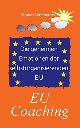 Geheimen Emotionen Der Selbstorganisierenden Europaischen Union