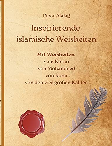 Inspirierende Islamische Weisheiten