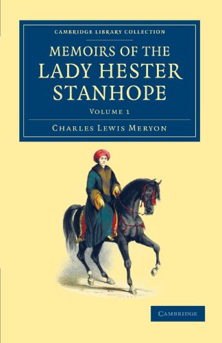 Memoirs of the Lady Hester Stanhope As Related by Herself in Conversations ith [Paperback]