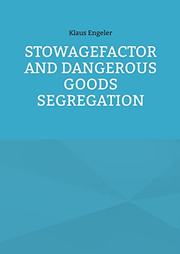 Stowagefactor And Dangerous Goods Segregation