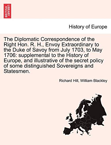 The Diplomatic Correspondence Of The Right Hon. R. H., Envoy Extraordinary To Th [Paperback]