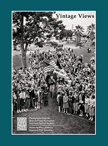 Vintage Views  Photographs from the Hayward Area Recreation and Park District A [Hardcover]