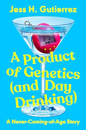 A Product of Genetics (and Day Drinking): A Never-Coming-of-Age Story [Hardcover]