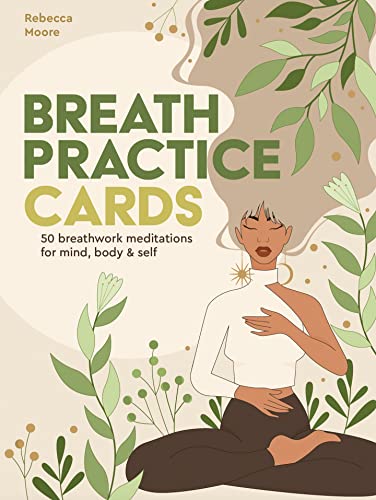 Breath Practice Cards: 50 breathwork meditations for mind, body & self [Kit]