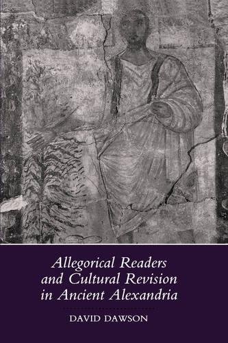 Allegorical Readers and Cultural Revision in Ancient Alexandria [Hardcover]