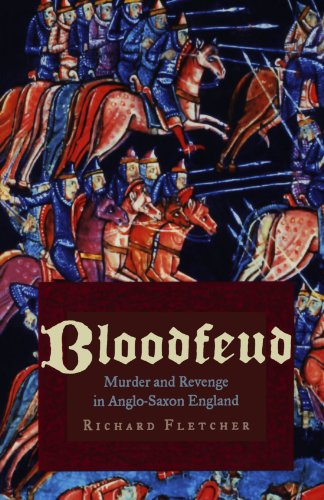 Bloodfeud Murder and Revenge in Anglo-Saxon England [Paperback]