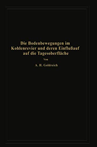 Die Bodenbeegungen im Kohlenrevier und deren Einflu auf die Tagesoberflche [Paperback]