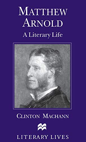 Matthew Arnold: A Literary Life [Hardcover]