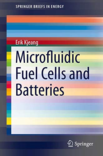 Microfluidic Fuel Cells and Batteries [Paperback]