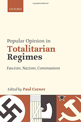 Popular Opinion in Totalitarian Regimes Fascism, Nazism, Communism [Hardcover]