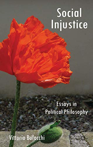 Social Injustice: Essays in Political Philosophy [Hardcover]