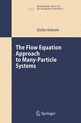 The Flow Equation Approach to Many-Particle Systems [Paperback]