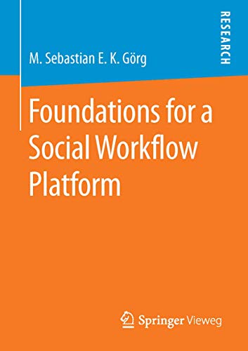 Foundations for a Social Workflow Platform [Paperback]