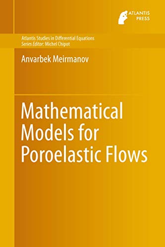 Mathematical Models for Poroelastic Flows [Hardcover]