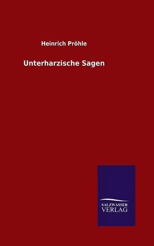 Unterharzische Sagen (german Edition) [Hardcover]