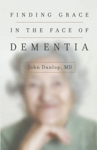 Finding Grace In The Face Of Dementia:  experiencing Dementia--Honoring God  [Paperback]