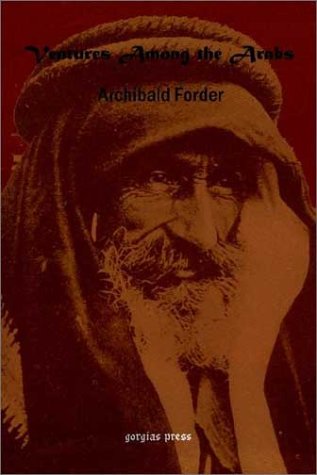 Ventures among the Arabs in Desert, Tent and Ton [Paperback]