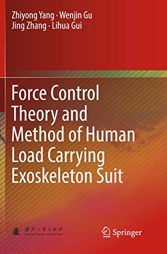 Force Control Theory and Method of Human Load Carrying Exoskeleton Suit [Paperback]