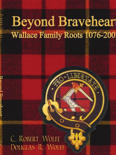 Beyond Braveheart - Wallace Family Roots 1076-2003 [Paperback]