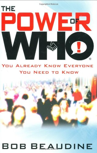 The Power of Who: You Already Know Everyone You Need to Know [Hardcover]