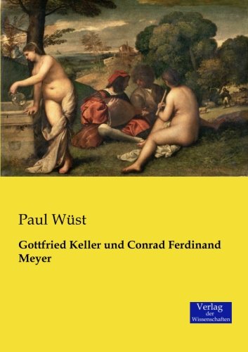 Gottfried Keller Und Conrad Ferdinand Meyer (german Edition) [Paperback]