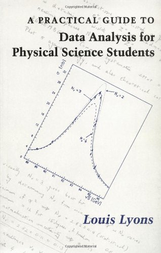 A Practical Guide to Data Analysis for Physical Science Students [Paperback]