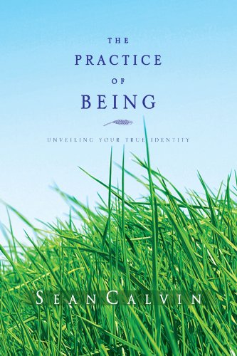 Practice of Being  Unveiling Your True Identity [Hardcover]