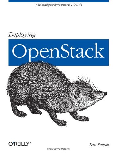 Deploying OpenStack Creating Open Source Clouds [Paperback]