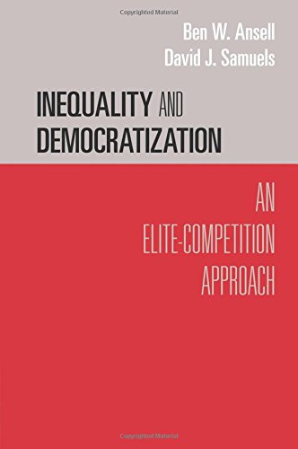 Inequality and Democratization An Elite-Competition Approach [Paperback]