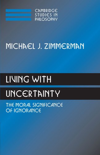 Living ith Uncertainty The Moral Significance of Ignorance [Paperback]