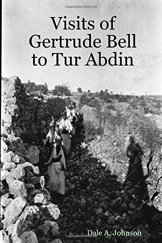 Visits Of Gertrude Bell To Tur Abdin [Paperback]