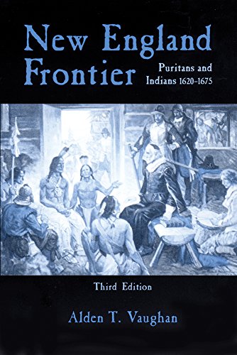 Ne England Frontier Puritans And Indians, 1620-1675, 3rd Edition [Paperback]