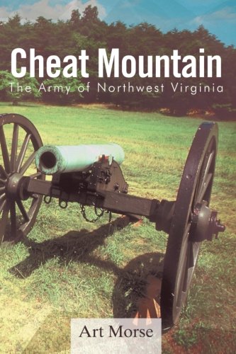 Cheat Mountain The Army Of Northest Virginia [Paperback]