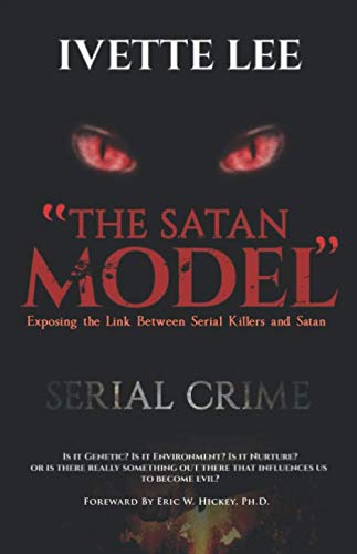 Satan Model  Exposing the Link Beteen Serial Killers and Satan [Paperback]