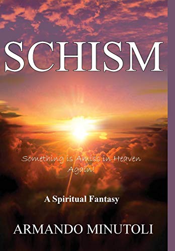 Schism Something Is Amiss In Heaven Again [Hardcover]