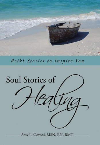 Soul Stories of Healing  Reiki Stories to Inspire You [Hardcover]