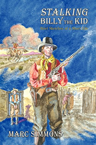 Stalking Billy the Kid  Brief Sketches of a Short Life [Paperback]