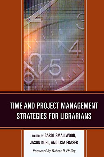 Time and Project Management Strategies for Librarians [Paperback]