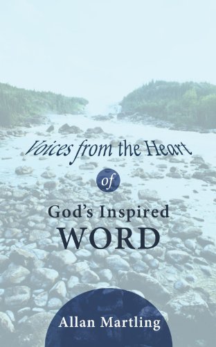 Voices from the Heart of Gods Inspired Word [Paperback]