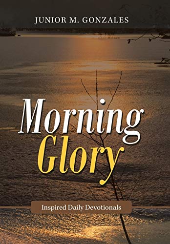 Morning Glory  Inspired Daily Devotionals [Hardcover]