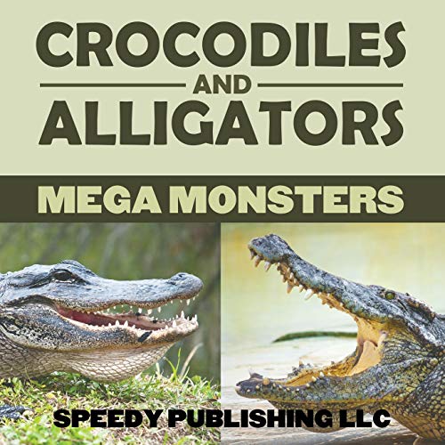 Crocodiles And Alligators Mega Monsters [Paperback]