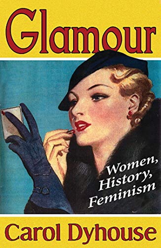 Glamour Women, History, Feminism [Paperback]